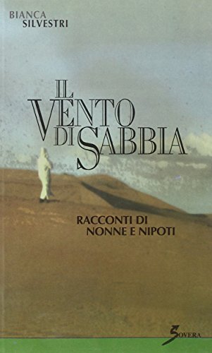  Il vento di sabbia. Racconti di nonne e nipoti