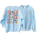 The World is A Better Place with You in It Sweatshirt, Mental Health Sweater, Retro Good Vibes Shirt 2 Sided Light Blue XL