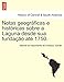 Notas Geograficas E Historicas Sobre a Laguna Desde Sua Fundacao Ate 1750. (English and Portuguese Edition) - Galv O, Manoel Do Nascimento Da Fonseca, Galvao, Manoel Do Nascimento Da Fonseca