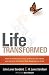 Life Transformed: How to Renew your Mind, Overcome Old Habits, and Become the Person God Designed You to Be