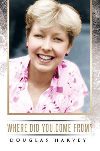 Where did you, come from? 1496997875 Book Cover