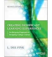Creating Significant Learning Experiences: An Integrated Approach