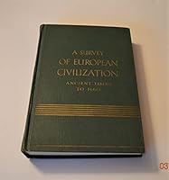 A Survey of European Civilization, Ancient Times to the Present. Part I. to 1660 B000855IUO Book Cover