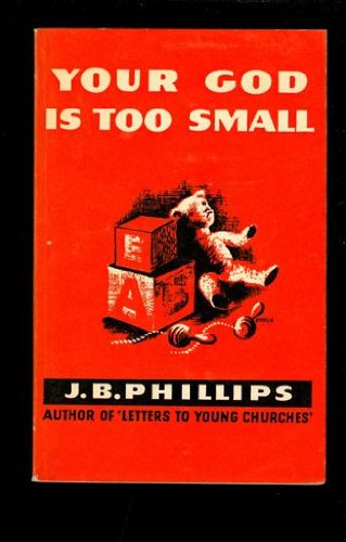 Your God is too small B00072EKBG Book Cover