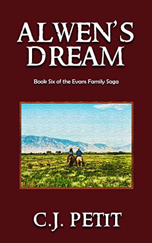Alwens Dream: Book Six of the Evans Family Saga