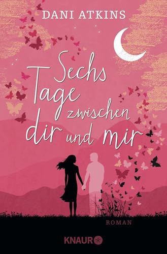 Sechs Tage zwischen dir und...