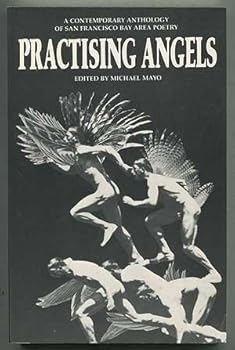 Paperback Practising Angels: A Contemporary Anthology of San Francisco Bay Area Poetry Book