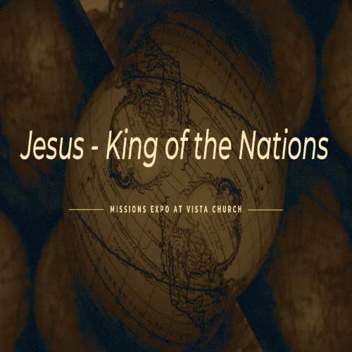 Episode 1: Jesus - King of the Nations