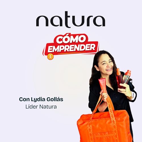 C&oacute;mo emprender en Natura: gu&iacute;a paso a paso