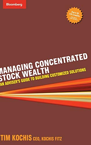 Managing Concentrated Stock Wealth: An Adviser's Guide to Building Customized Solutions Hardcover – June 15, 2005