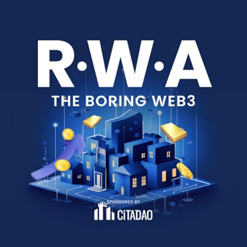 RWA, the Boring Web3 Podcast By CitaDAO cover art