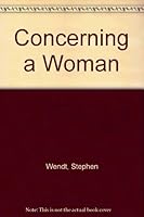 Concerning A Woman B000KS67MW Book Cover