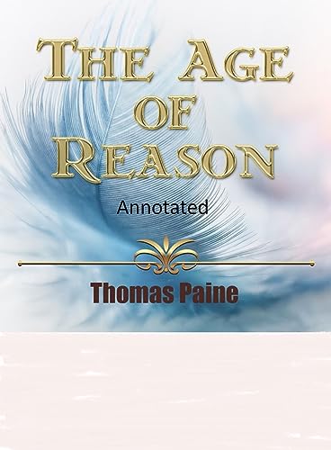 The Age of Reason (Original Edition Annotated) (English Edition)