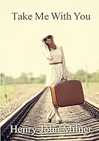 Take Me With You 1326010891 Book Cover