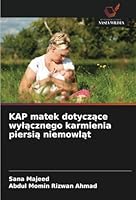 KAP matek dotyczace wylacznego karmienia piersia niemowlat (Polish Edition) 6208708303 Book Cover