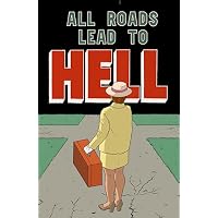 All Roads Lead to Hell