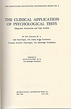 Hardcover The Clinical Application of Psychological Tests; Diagnostic Summaries and Case Studies. Foreword by David Rapaport Book