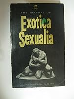 The Manual of Exotica Sexualia B0007EA4AK Book Cover