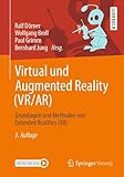 Virtual und Augmented Reality (VR/AR): Grundlagen und Methoden von Extended Realities (XR)