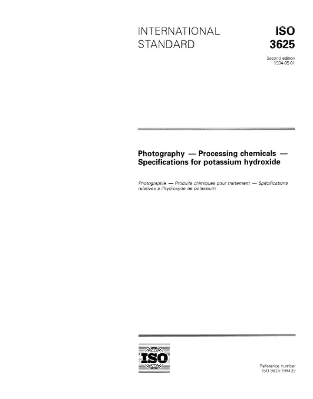 ISO 3625:1994, Photographie -- Produits chimiques de traitement -- Spécifications pour l'hydroxyde de potassium