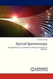 Optical Spectroscopy: Drug Binding To Cyclodextrin And IgG Stability In Solution
