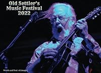 Old Settler's Music Festival 2022: Pics of Picking and Stuff from the Hippie Festival of Central Texas, by stl.images B0F5WL2MVN Book Cover