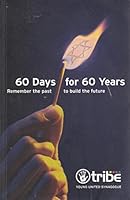 60 Days for 60 Years: Remember the Past to Build the Future 0954939700 Book Cover