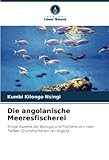 Die angolanische Meeresfischerei: Einige Aspekte der Biologie und Fischerei von zwei Tiefsee-Grundfischarten vor Angola