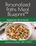 Personalized Paths Meal Blueprint™: Recipes for Life on the Go