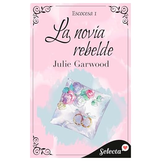 La novia rebelde (Escocesa 1)