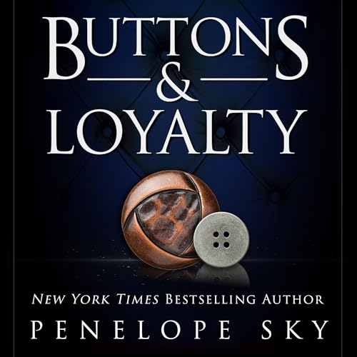 Buttons and Loyalty by Penelope Sky episode artwork