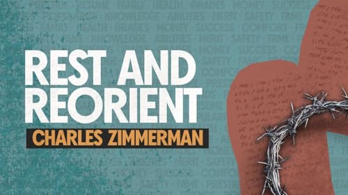 Charles Zimmerman | Rest and Reorient | Calvary Church