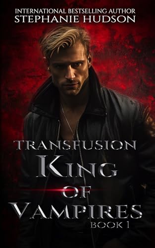 Transfusion: King of Vampires Dark Fantasy Romance (English Edition)