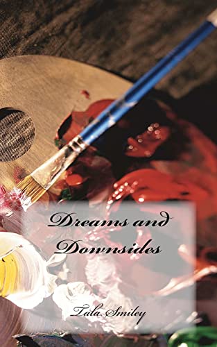 Dreams and Downsides