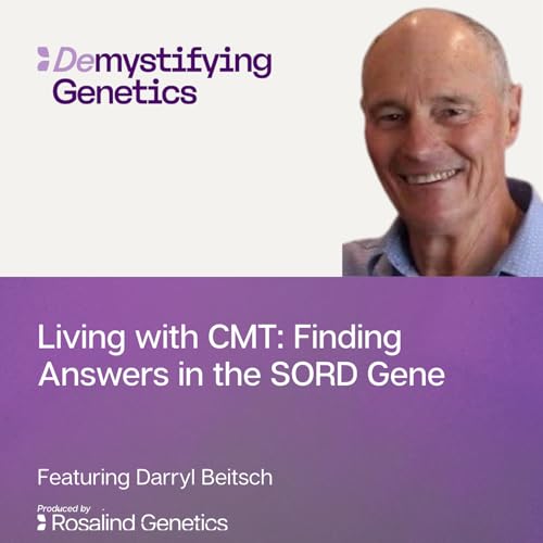 Living with CMT: Finding Answers in the SORD Gene cover art