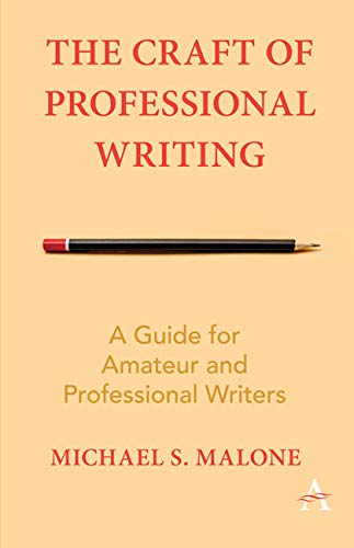 The Craft of Professional Writing: A Guide for Amateur and Professional Writers