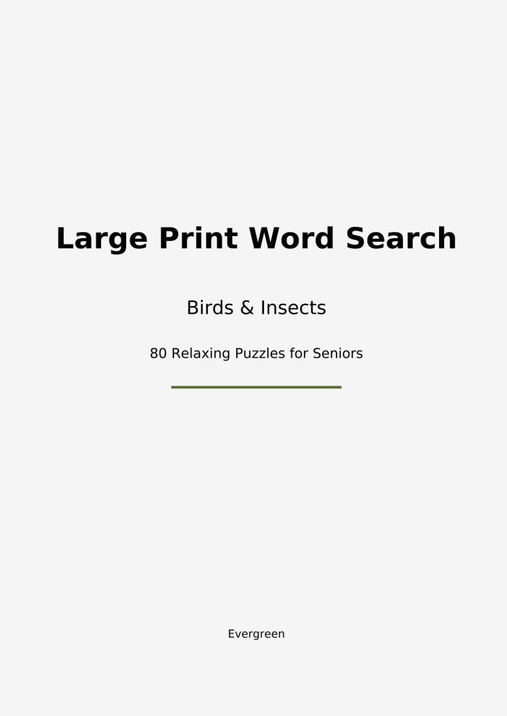 Large print word search: 80 relaxing puzzles for seniors with solutions Birds & Insects