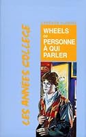 Wheels : ou personne a qui parler 2700222067 Book Cover