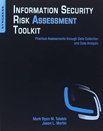 Information Security Risk Assessment Toolkit: Practical Assessments through Data Collection and Data Analysis-Wow! eBook