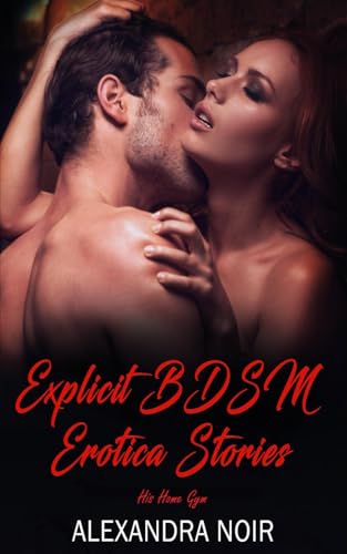 Explicit BDSM Erotica Stories: His Home Gym (BDSM Bedtime Stories)