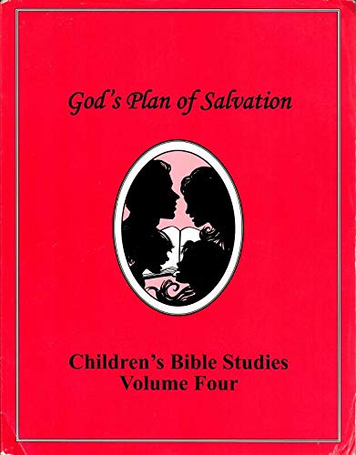 God's plan of salvation Children's Bible Studies Volume Four: Jr. Bible ...