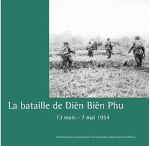 La bataille de Diên Biên Phu: 13 mars - 7 mai 1954