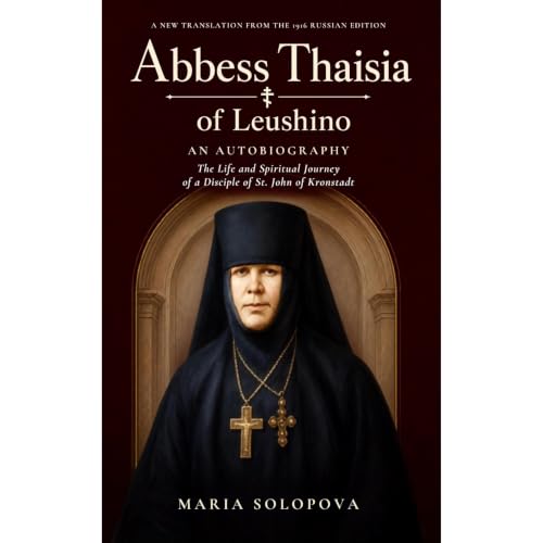 Abbess Thaisia of Leushino Audiobook By Abbess Thaisia, Maria Solopova cover art