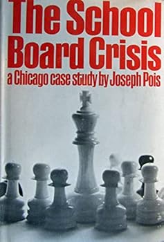 Hardcover The School Board Crisis; a Chicago Case Study Book