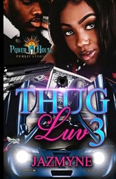 Thug Luv 3 - Book #3 of the Thug Luv