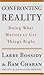 Confronting Reality: Doing What Matters to Get Things Right