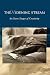 The Widening Stream: The Seven Stages Of Creativity