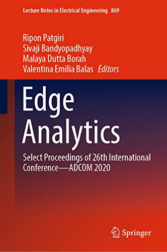  Edge Analytics: Select Proceedings of 26th International Conference—ADCOM 2020 (Lecture Notes in Electrical Engineering Book 869) (English Edition)