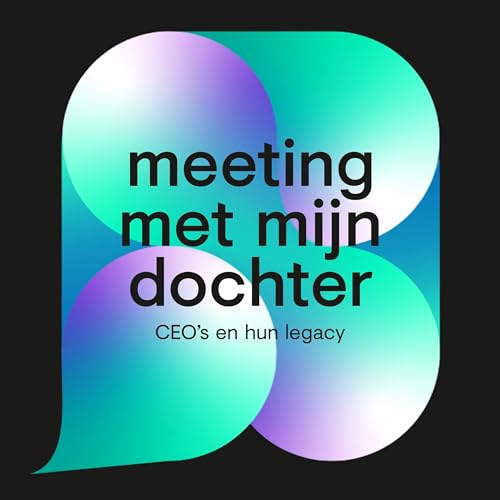 Couverture de MEETING MET MIJN DOCHTER - CEO's en hun legacy