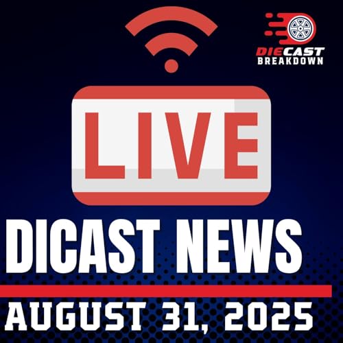 What's New In Diecast? Show and Tell August 31, 2025 LIVE!